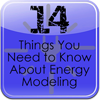 14 Things You Need to Know About Energy Modeling
