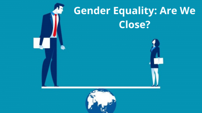 Gender Equality: are we close?