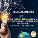 Zero Energy, Zero Carbon & Electrification: Possible and Happening!
