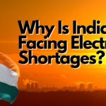 Why Is India Facing Electricity Shortages?
