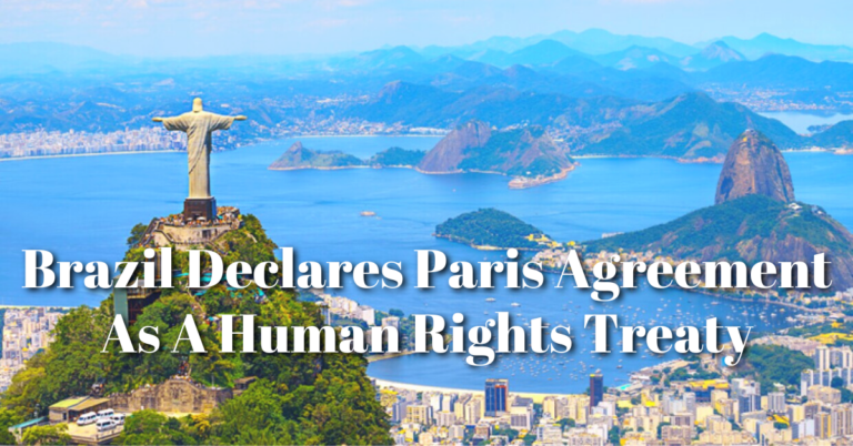 Brazil-Declares-Paris-Agreement-Human-Rights-Treaty-2-768x402